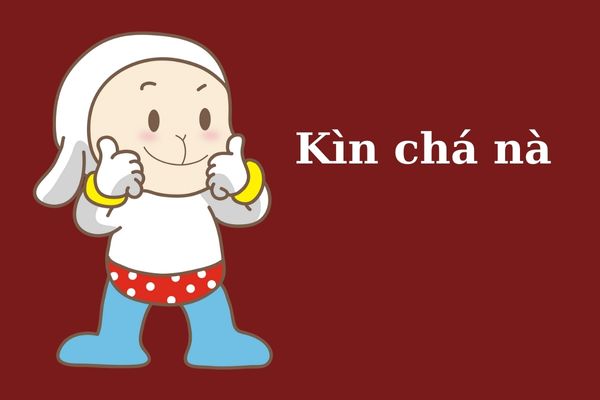 Kìn chá nà là gì, nghĩa là gì mà hot hit trên Tik Tok kìn chá nà tự động viên chính bản thân mình